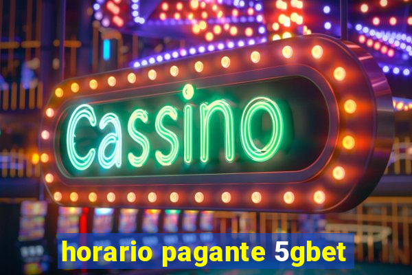 horario pagante 5gbet